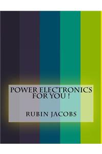 Power Electronics For You !