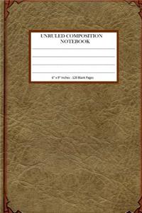 Unruled Composition Notebook. 120 Pages. Book size 6