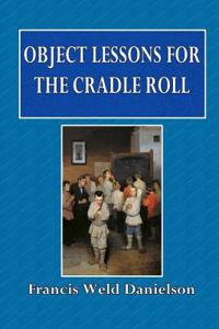 Object Lessons for the Cradle Roll