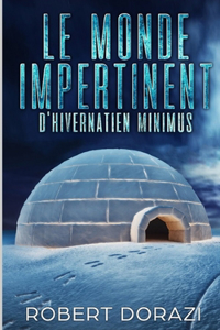 monde impertinent d'Hivernatien Minimus