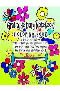 Gratitude Diary Notebook Coloring Book a Divine Inspiration write what you are grateful for then color manifest feel express and watch your gratitude grow