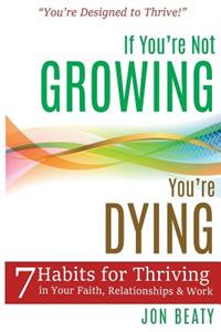 If You're Not Growing, You're Dying