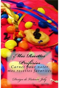 Mes Recettes Preferees: Carnet Pour Noter Mes Recettes Favorites - Design 5