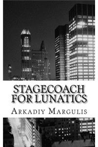Stagecoach for Lunatics