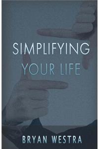 Simplifying Your Life