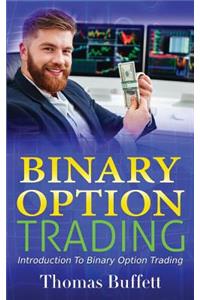Binary Option Trading: Introduction to Binary Option Trading