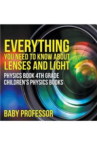 Everything You Need to Know About Lenses and Light - Physics Book 4th Grade Children's Physics Books