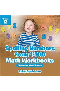 Spelling Numbers from 1-100 - Math Workbooks Grade 2 Children's Math Books