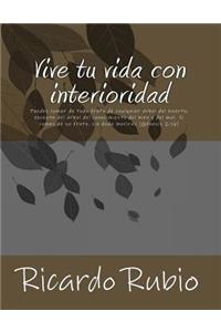 Vive Tu Vida Con Interioridad