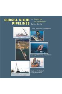 Subsea Rigid Pipelines - Methods of Installation
