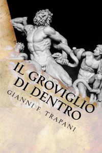Il groviglio di dentro