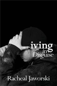 Living in Disguise