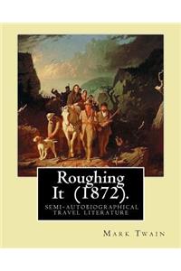 Roughing It (1872). By