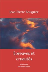 Épreuves et cruautés