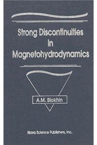 Strong Discontinuities in Magnetohydrodynamics