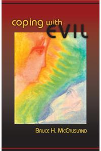 Coping with Evil