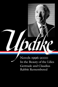 John Updike: Novels 1996-2000 (Loa #365)