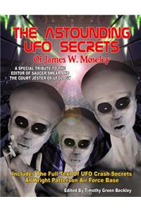 The Astounding UFO Secrets Of James W. Moseley