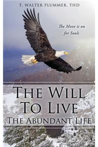 Will to Live the Abundant Life