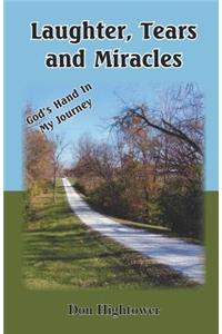 Laughter, Tears, and Miracles