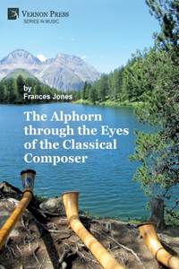 Alphorn through the Eyes of the Classical Composer (B&W)