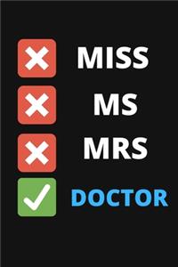 Miss Ms. Mrs. Doctor