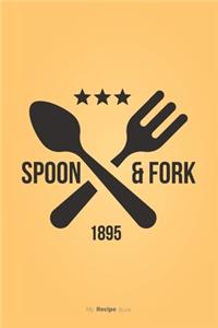 Spoon and Fork Journal - Blank Recipe Book - Collect the Recipes You Love in Your Own Custom Cookbook