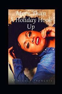 More Than A Holiday HookUp