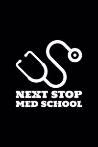 Next Stop Med School
