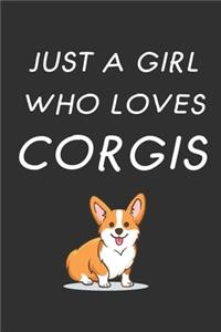 Just a Girl Who Loves Corgis