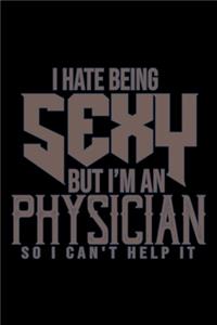 I hate being sexy but I'm an physician so I can't help it
