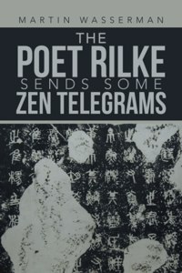 Poet Rilke Sends Some Zen Telegrams