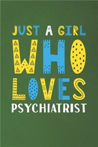 Just A Girl Who Loves Psychiatrist