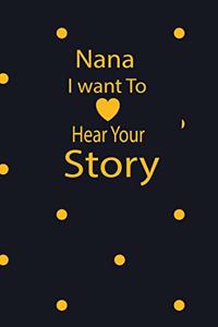 nana I want to hear your story