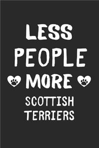 Less People More Scottish Terriers