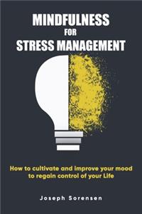 Mindfulness For Stress Management
