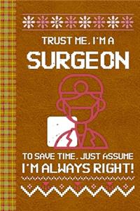 I'm a Surgeon! I'm Always Right! Ugly Xmas Sweater Design