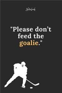 Hockey Notebook Quote 35 Notebook For Hockey Fans and Lovers