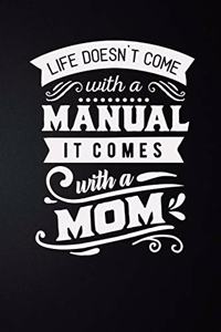 Life Does't Come With A Manual