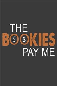 The Bookies Pay Me