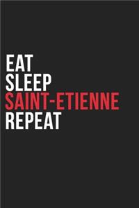 Eat Sleep Saint-etienne Repeat