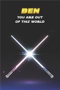 Ben You Are Out Of This World