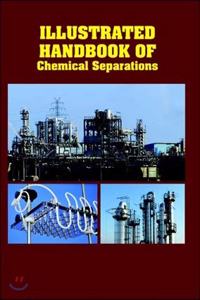 Illustrated Handbook of Chemical Separations