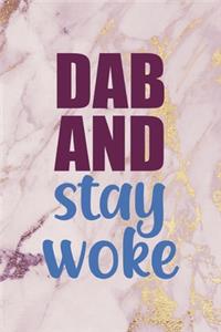 Dab And Stay Woke