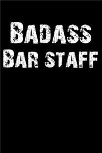 Badass Bar Staff