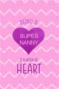 Being A Super Nanny Is A Work Of Heart