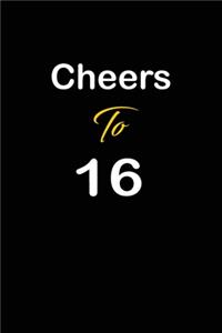 Cheers To 16