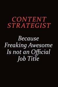 Content Strategist Because Freaking Awesome Is Not An Official job Title