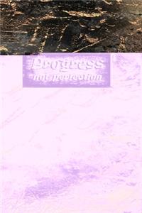 Progress Not Perfection Daily Journal
