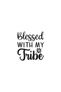 Blessed With My Tribe